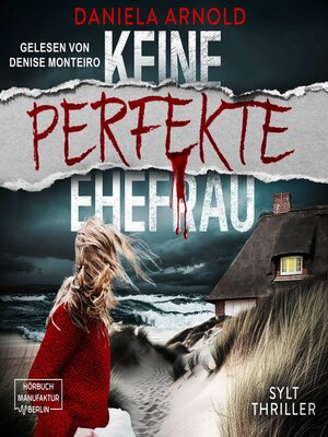 cover image of Keine perfekte Ehefrau--Sylt-Thriller (ungekürzt)